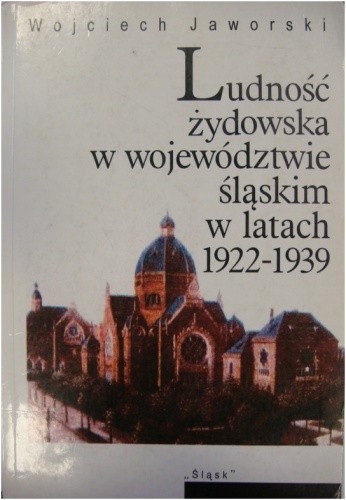 Ludność żydowska w województwie śląskim w latach 1922-1939