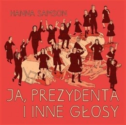 Ja, prezydenta i inne głosy