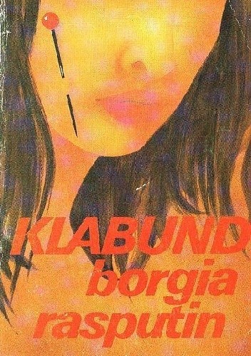 Borgia. Rasputin.