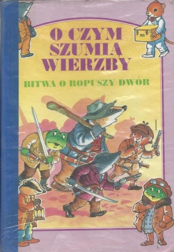 O CZYM SZUMIĄ WIERZBY" BITWA O ROPUSZY DWÓR"
