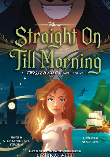 Straight on Till Morning: A Twisted Tale Graphic Novel