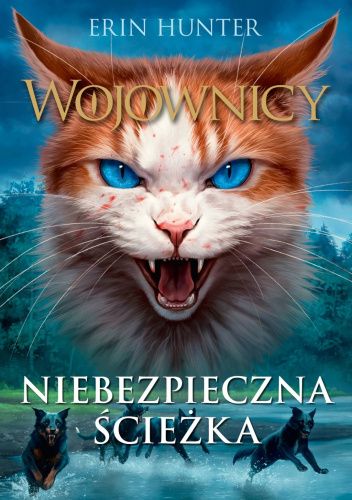 Wojownicy. #5 Niebezpieczna ścieżka