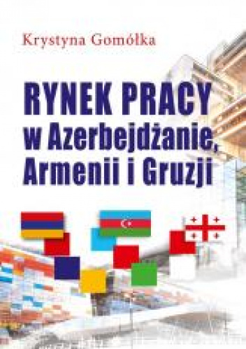 Rynek pracy w Azerbejdżanie, Armenii i Gruzji