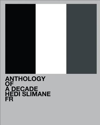 Hedi Slimane: Anthology of a Decade, France