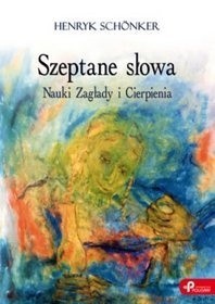 Szeptane słowa. Nauki Zagłady i Cierpienia