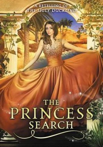 The Princess Search: A Retelling of The Ugly Duckling