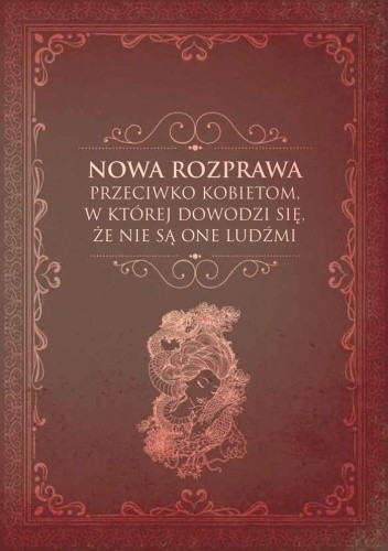 Nowa rozprawa przeciwko kobietom, w której dowodzi się, że nie są one ludźmi