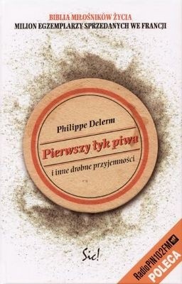 Pierwszy łyk piwa i inne drobne przyjemności