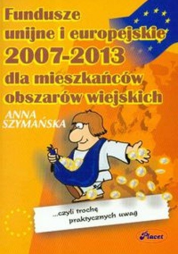 Fundusze unijne i europejskie 2007 - 2013 dla mieszkańców obszar