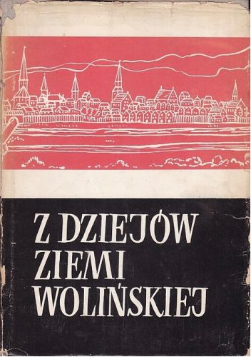 Z dziejów Ziemi Wolińskiej
