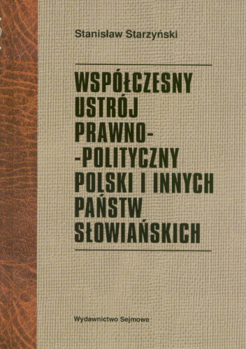 Współczesny ustrój prawno-polityczny Polski i innych państw słowiańskich