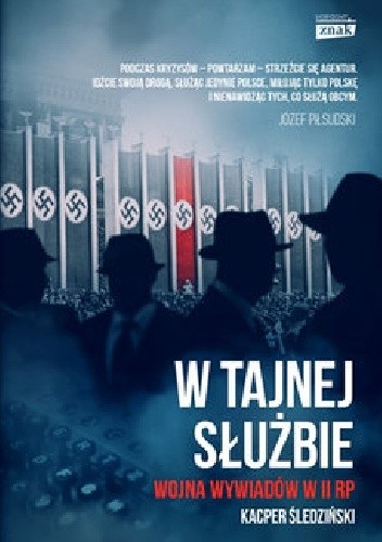 W tajnej służbie. Wojna wywiadów w II RP