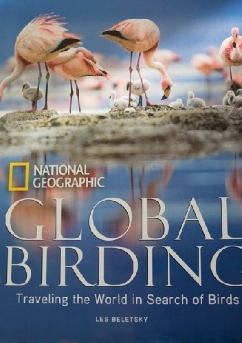 Global Birding: Traveling the World in Search of Birds