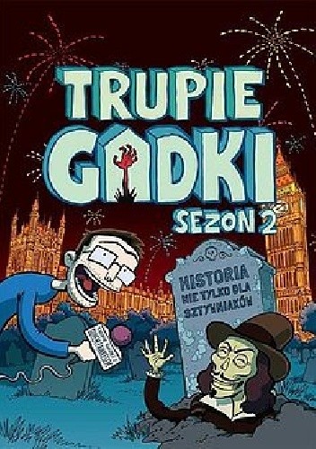 Trupie Gadki. Sezon 2