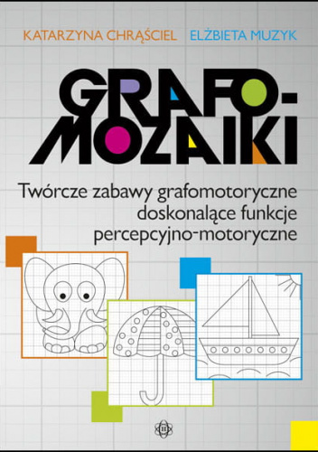 Grafomozaiki twórcze zabawy grafomotoryczne doskonalące funkcje percepcyjno-motoryczne