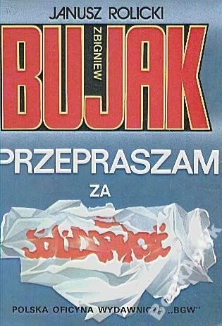 Zbigniew Bujak. Przepraszam za Solidarność