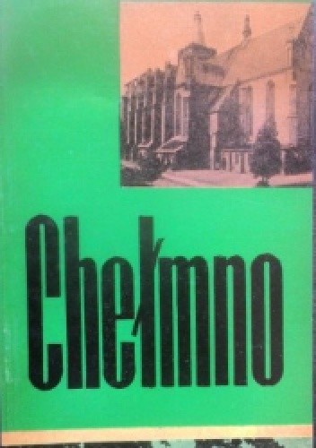 Chełmno. Przewodnik