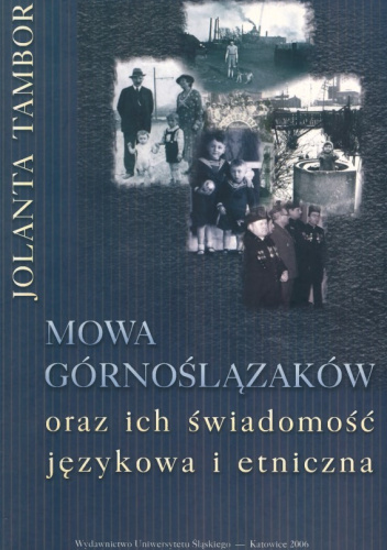 Mowa Górnoślązaków oraz ich świadomość językowa i etniczna
