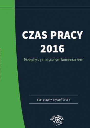 Czas pracy 2016 - praktyczny komentarz