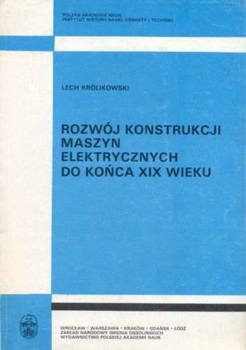 Rozwój konstrukcji maszyn elektrycznych do końca XIX wieku