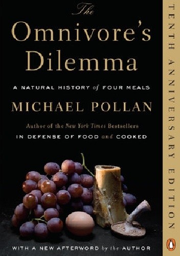 The Omnivore’s Dilemma. A Natural History of Four Meals