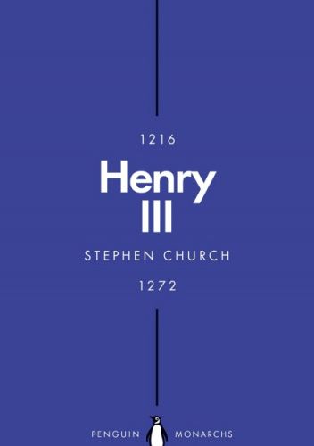 Henry III. A Simple and God-Fearing King