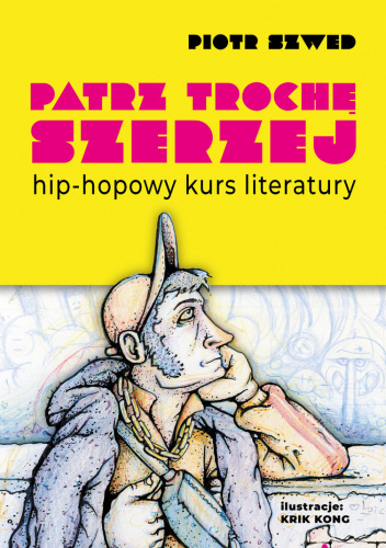 Patrz trochę szerzej. Hip-hopowy kurs literatury