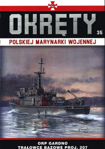 Okręty Polskiej Marynarki Wojennej - ORP Gardno Trałowce bazowe proj. 207