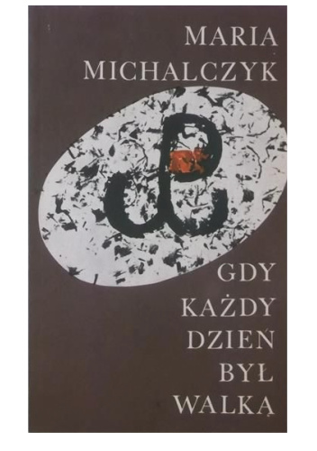 Gdy każdy dzień był walką