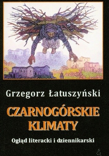 Czarnogórskie klimaty. Ogląd literacki i dziennikarski