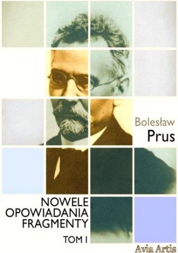 Nowele. Opowiadania. Fragmenty. Tom 1