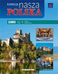 Kolekcja Nasza Polska - Zamki cz. II. Polska południowa