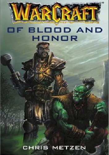 Warcraft: Of Blood and Honor