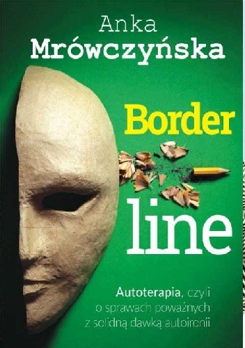 Borderline: Autoterapia, czyli o sprawach poważnych z solidną dawką autoironii
