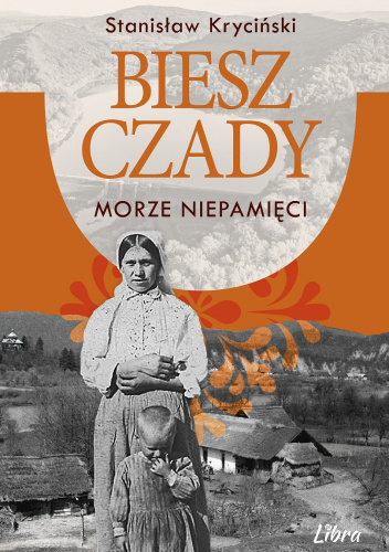Bieszczady. Morze niepamięci