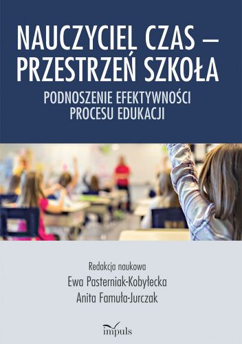 Nauczyciel Czas – Przestrzeń Szkoła