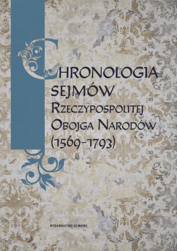 Chronologia sejmów Rzeczypospolitej Obojga Narodów (1569–1793)