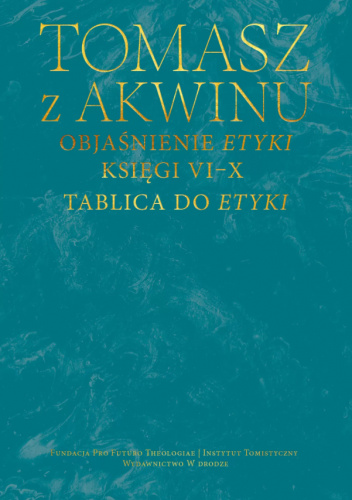 Objaśnienie Etyki. Księgi VI-X. Tablica do Etyki