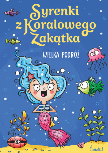 Wielka podróż. Syrenki z Koralowego Zakątka