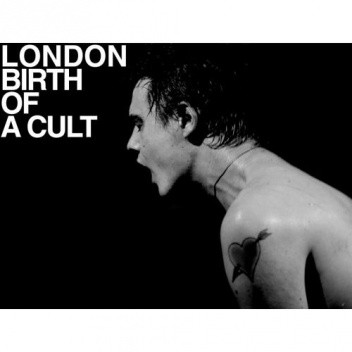 London Birth Of A Cult