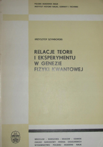 Relacje teorii i eksperymentu w genezie fizyki kwantowej