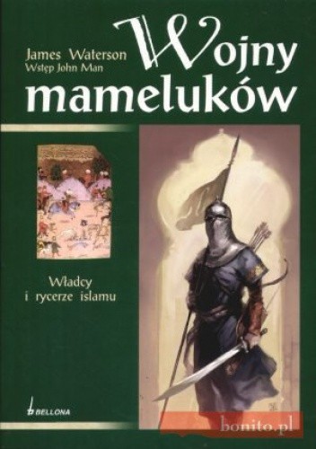 Wojny mameluków. Władcy i rycerze islamu