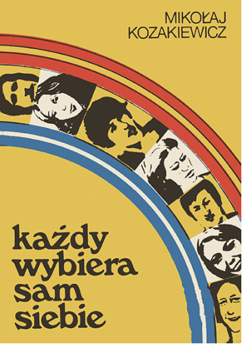 Każdy wybiera sam siebie / Mikołaj Kozakiewicz.