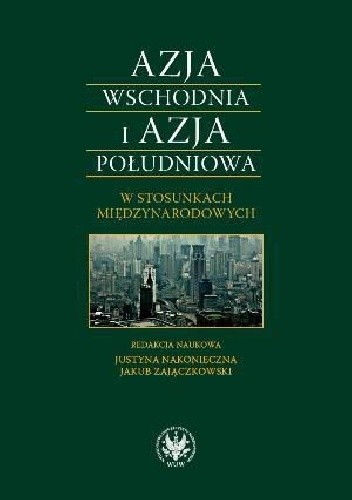 Azja Wschodnia i Azja Południowa w stosunkach międzynarodowych
