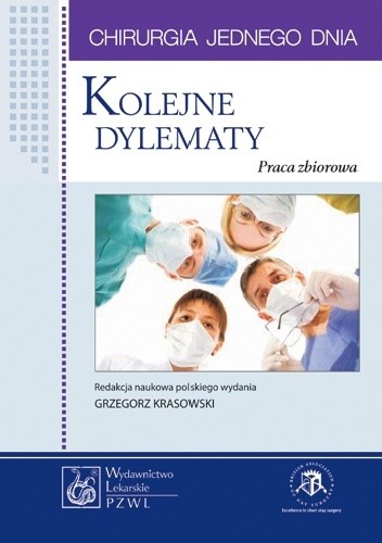 Kolejne dylematy. Chirurgia jednego dnia