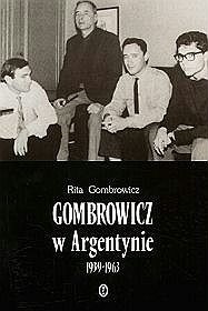 Gombrowicz w Argentynie: świadectwa i dokumenty 1939–1963