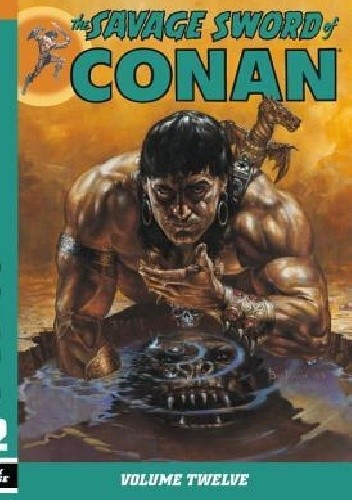 The Savage Sword Of Conan Vol.12