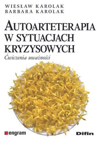 Autoarteterapia w sytuacjach kryzysowych. Ćwiczenia uważności