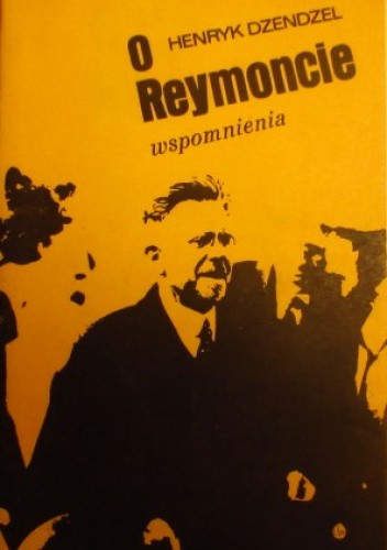 O Reymoncie wspomnienia