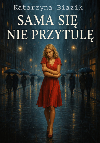 Sama się nie przytulę